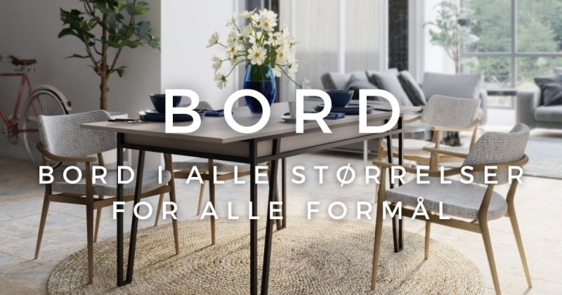 Spisebord, Sofa bord & Sidebord